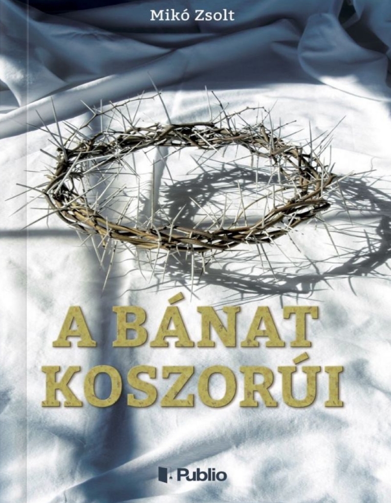 Kötet+ : A bánat koszorúi Kötet+ : A bánat koszorúi