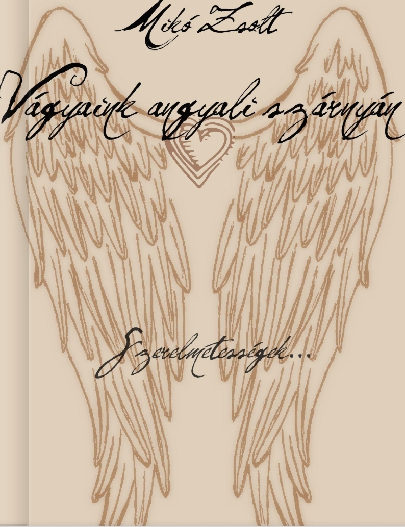 Kötet+ : Vágyaink angyali szárnyán Kötet+ : Vágyaink angyali szárnyán